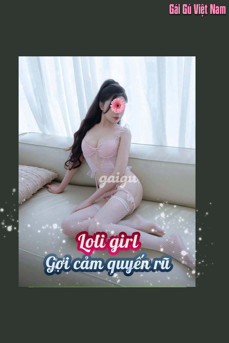 KHÁNH VY – Dâm nữ loli siêu yêu – Ngoan dâm chiều khách