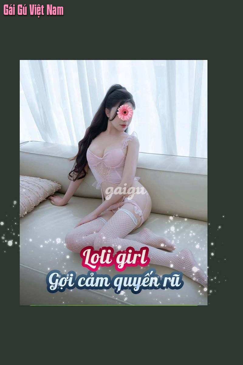 ❣️✨ KHÁNH VY ❣️✨ – Dâm nữ loli siêu yêu – Ngoan dâm chiều khách